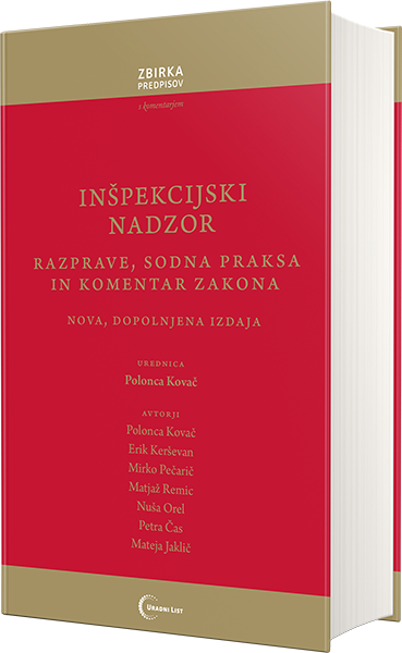 Inšpekcijski nadzor: razprave, sodna praksa in komentar zakona