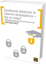 Zasebnost delavcev in interesi delodajalcev – kje so meje?